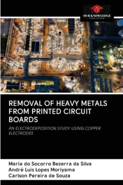 Cover for Maria Do Socorro Bezerra Da Silva · Removal of Heavy Metals from Printed Circuit Boards (Paperback Book) (2020)