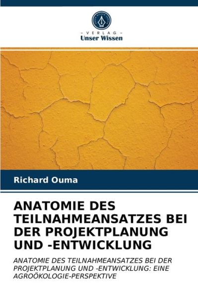 Cover for Richard Ouma · Anatomie Des Teilnahmeansatzes Bei Der Projektplanung Und -Entwicklung (Paperback Book) (2021)