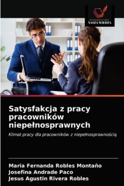 Cover for Maria Fernanda Robles Montano · Satysfakcja z pracy pracownikow niepelnosprawnych (Paperback Book) (2021)