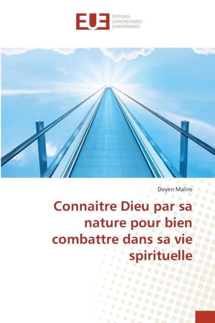 Cover for Doyen Maliro · Connaitre Dieu par sa nature pour bien combattre dans sa vie spirituelle (Pocketbok) (2021)
