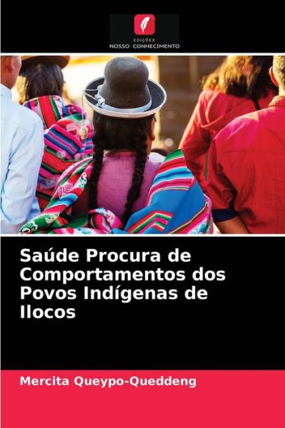 Cover for Mercita Queypo-Queddeng · Saude Procura de Comportamentos dos Povos Indigenas de Ilocos (Paperback Book) (2021)