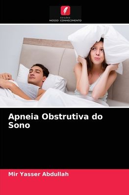 Cover for Mir Yasser Abdullah · Apneia Obstrutiva do Sono (Paperback Book) (2021)