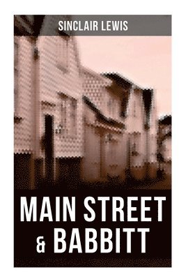 Cover for Sinclair Lewis · Main Street and Babbitt (Buch) (2022)