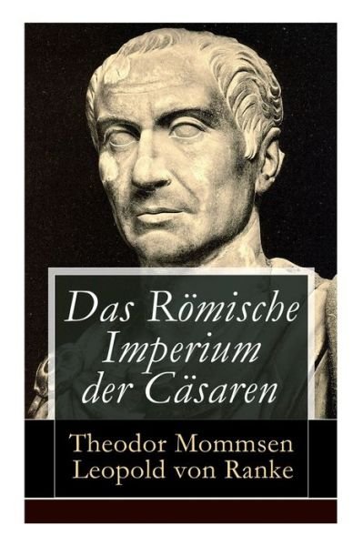 Cover for Theodor Mommsen · Das Roemische Imperium der Casaren (Paperback Book) (2018)