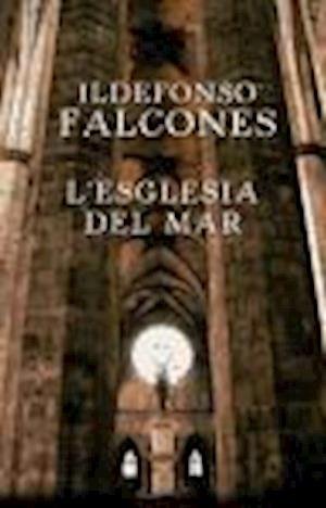 Cover for Ildefonso Falcones · L'esglesia del Mar (Pocketbok) (2009)
