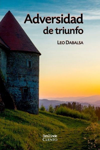 Cover for Leo Dabalsa · Adversidad de triunfo (Paperback Book) (2021)