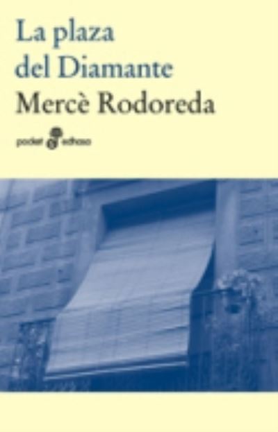 Cover for Mercé Rodoreda · La plaza del Diamante (Paperback Book) (2011)