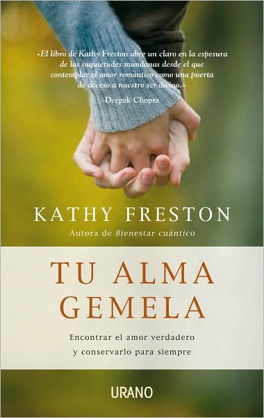 Cover for Kathy Freston · Tu Alma Gemela (Paperback Book) [Spanish, Tra edition] (2010)