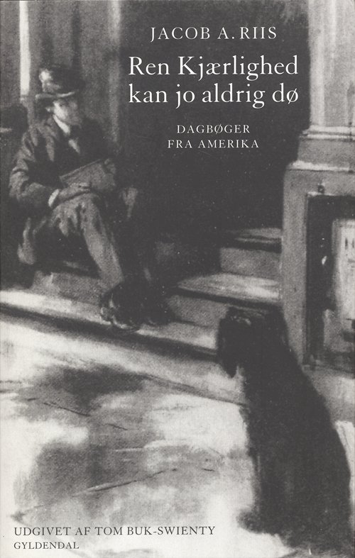 Cover for Jacob A. Riis · Ren Kjærlighed kan jo aldrig dø (Sewn Spine Book) [1º edição] (2007)