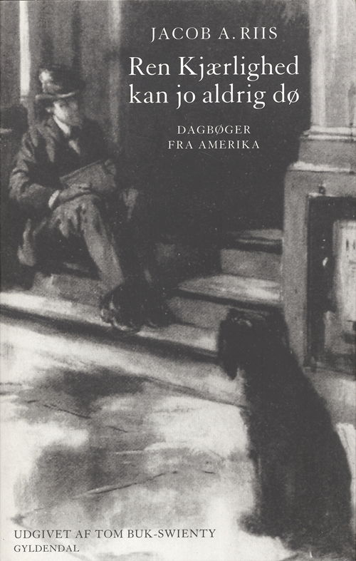 Cover for Jacob A. Riis · Ren Kjærlighed kan jo aldrig dø (Sewn Spine Book) [1.º edición] (2007)