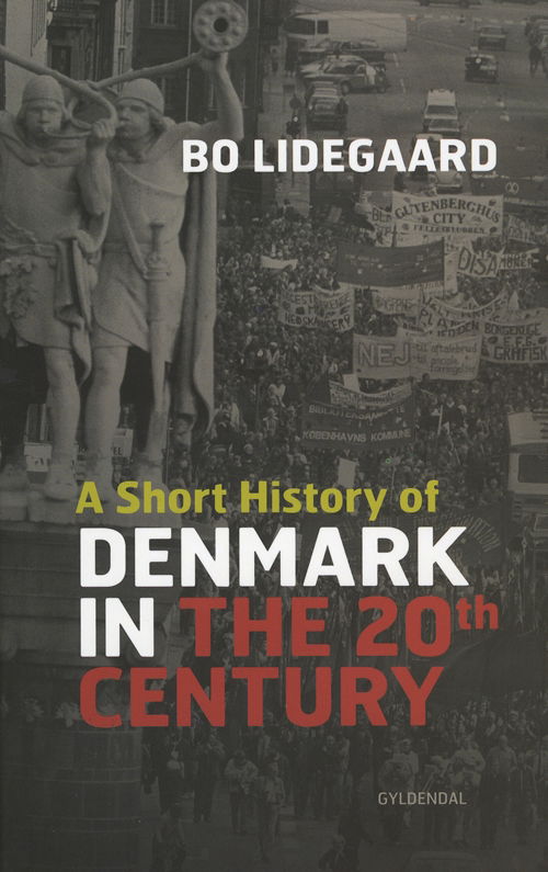 Cover for Bo Lidegaard · A Short History of Denmark in the 20th Century (Sewn Spine Book) [1º edição] (2009)