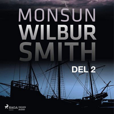 Cover for Wilbur Smith · Sviten om Courtneys: Monsun. Del 2 (Audiobook (CD)) (2018)