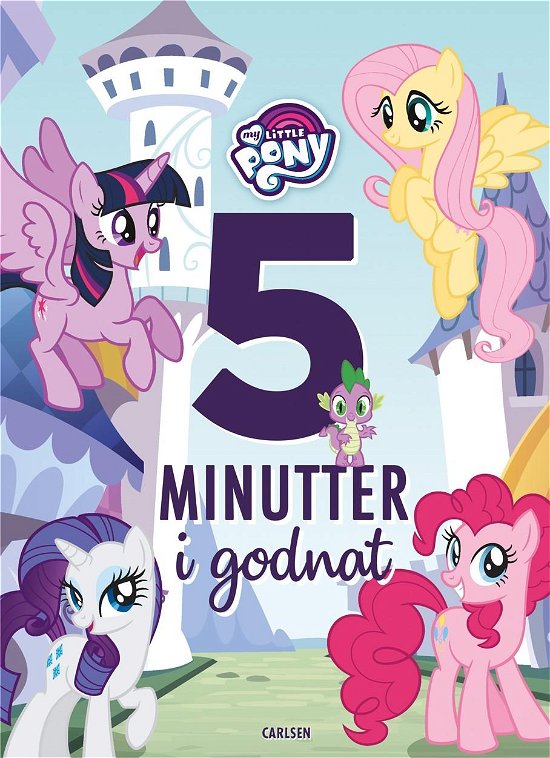 Fem minutter i godnat: Fem minutter i godnat - My Little Pony - Hasbro - Kirjat - CARLSEN - 9788711992418 - tiistai 12. tammikuuta 2021