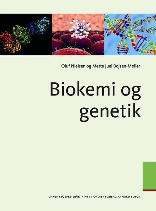 Cover for Oluf Falkenberg Nielsen; Mette Juel Bojsen-Møller · Biokemi og genetik (Poketbok) [6:e utgåva] (2016)