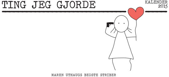 Cover for Maren Uthaug · Ting jeg gjorde - kalender 2015 (Bound Book) [1º edição] (2014)