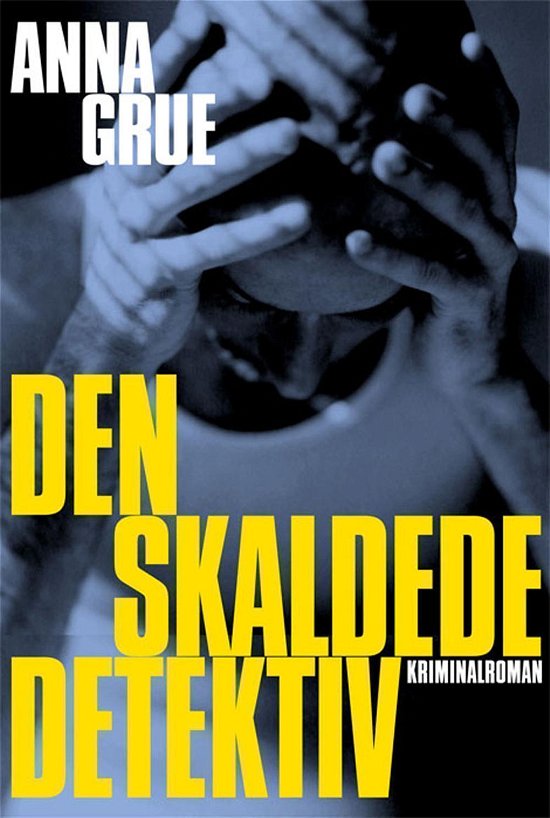 Cover for Anna Grue · Dan Sommerdahl: Den skaldede detektiv (Sewn Spine Book) [1st edition] (2010)