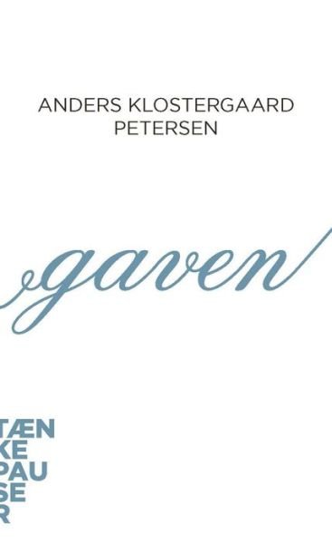 Cover for Anders Klostergaard Petersen · Gaven (Book) (2001)