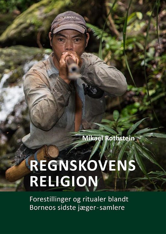 Cover for Mikael Rothstein · Regnskovens religion (Sewn Spine Book) [1. wydanie] (2016)