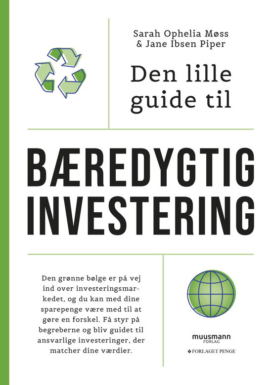 Cover for Sarah Ophelia Møss &amp; Jane Ibsen Piper · Den lille guide til bæredygtig investering (Taschenbuch) [1. Ausgabe] (2022)