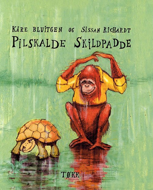 Cover for Kåre Bluitgen · Pilskalde Skildpadde (Innbunden bok) [1. utgave] [Indbundet] (2008)