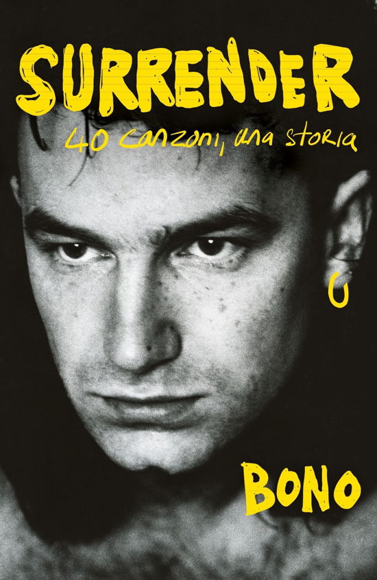 Cover for Bono · Surrender. 40 Canzoni, Una Storia (Buch)