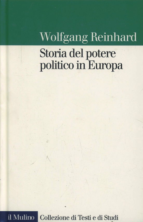Cover for Wolfgang Reinhard · Storia Del Potere Politico In Europa (Book)