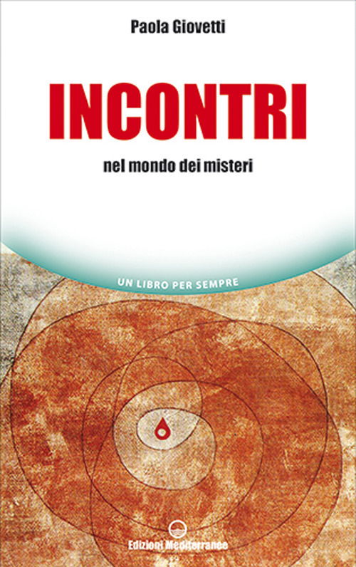 Cover for Paola Giovetti · Incontri. Nel Mondo Dei Misteri (Book)