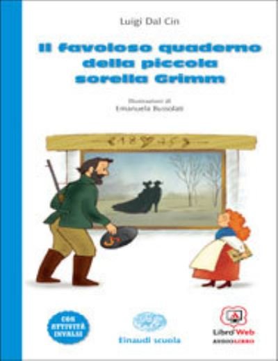 Cover for Luigi Dal Cin · La Bibliotechina - Einaudi Scuola: Il favoloso quaderno della piccola sorella Gr (Paperback Book) (2013)
