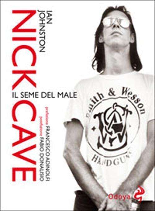 Cover for Ian Johnston · Nick Cave. Il Seme Del Male (Book)