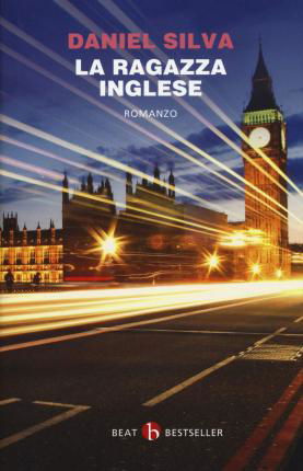 Cover for Daniel Silva · La Ragazza Inglese (Bok)