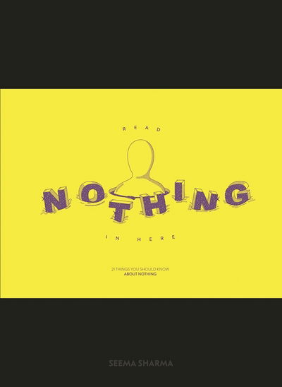 Cover for Seema Sharma · Read Nothing in Here: 21 Things You Should Know About Nothing (Paperback Book) (2016)