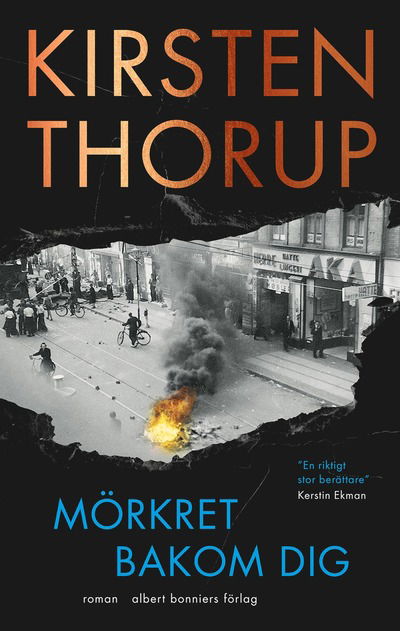 Cover for Kirsten Thorup · Mörkret bakom dig (Inbunden Bok) (2024)