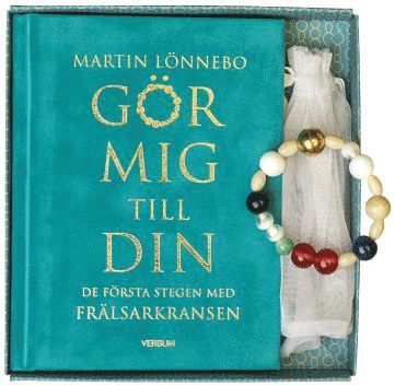 Cover for Martin Lönnebo · Frälsarkransen Bok: Gör mig till din : de första stegen med Frälsarkransen (Bound Book) (2018)