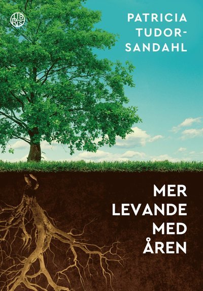 Cover for Patricia Tudor Sandahl · Mer levande med åren (Indbundet Bog) (2020)