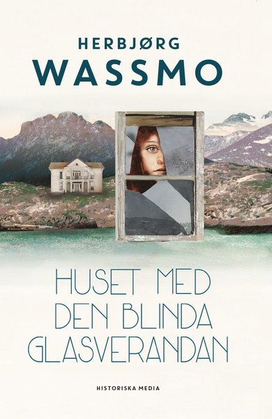 Cover for Herbjørg Wassmo · Tora-serien: Huset med den blinda glasverandan (Bok) (2021)