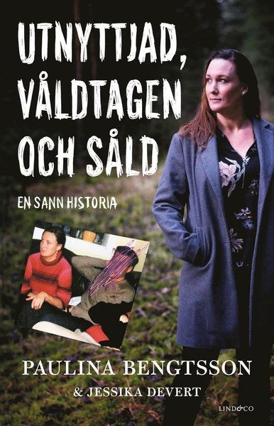 Cover for Jessika Devert · Utnyttjad, våldtagen och såld : en sann historia (Bound Book) (2020)