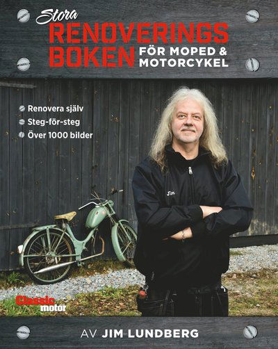 Cover for Jim Lundberg · Stora renoveringsboken för moped och motorcykel (Bound Book) (2019)