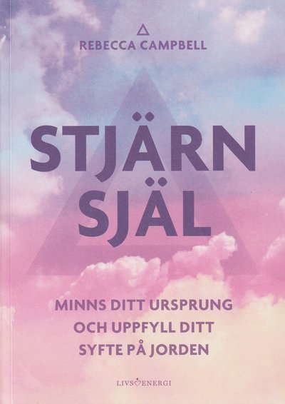 Cover for Rebecca Campbell · Stjärnsjäl (Bok) (2023)
