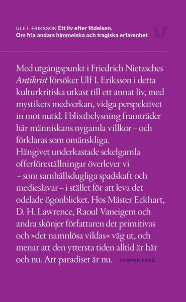 Vesper Essä: Ett liv efter födelsen. Om fria andars himmelska och tragiska erfarenhet - Ulf I. Eriksson - Books - Bokförlaget Vesper - 9789197836418 - November 27, 2012