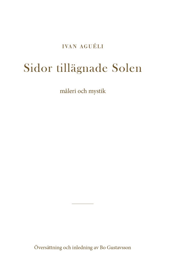 Sidor tillägnade Solen : måleri och mystik - Ibn Arabi - Bøger - Aprilvindens Förlag - 9789198475418 - 7. juni 2019