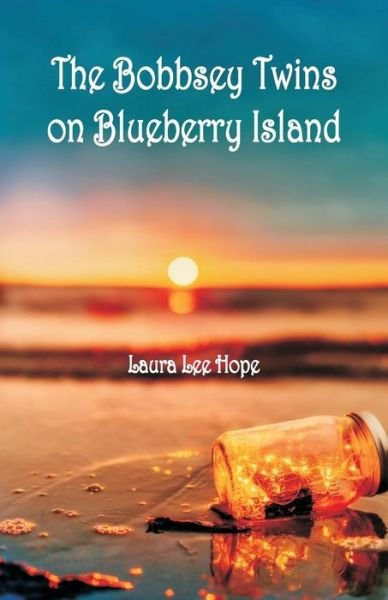 Cover for Laura Lee Hope · The Bobbsey Twins on Blueberry Island (Paperback Book) (2018)