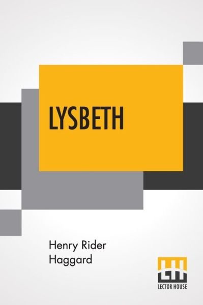 Cover for Sir H Rider Haggard · Lysbeth: A Tale Of The Dutch (Paperback Book) (2019)