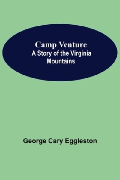 Cover for George Cary Eggleston · Camp Venture (Paperback Book) (2021)