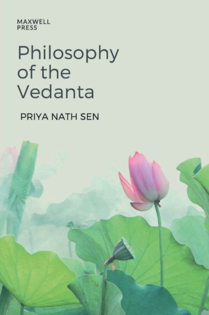 Cover for Priya Nath Sen · Philosophy of the Vedanta (Pocketbok) (2022)