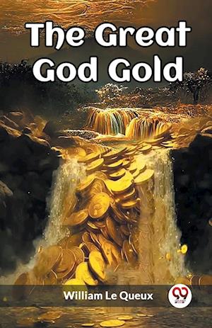 Cover for William Le Queux · The Great God Gold (Edition2023) (Paperback Book) (2023)