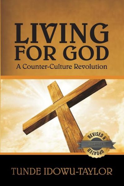 Cover for Tunde Idowu-Taylor · Living for God, a Counter Culture Revolution (Paperback Book) (2018)