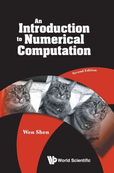 Introduction To Numerical Computation, An - Shen, Wen (The Pennsylvania State Univ, Usa) - Livros - World Scientific Publishing Co Pte Ltd - 9789811204418 - 9 de setembro de 2019
