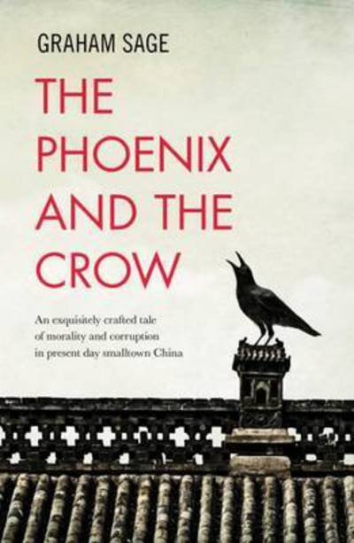 The Phoenix and the Crow - Graham Sage - Books - Monsoon Books - 9789814625418 - September 1, 2016