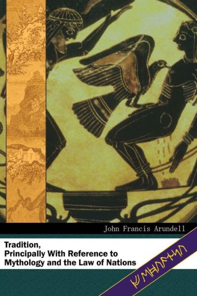 Cover for John Francis Arundell · Tradition: Principally with Reference to Mythology and the Law of Nations (Paperback Book) (2014)