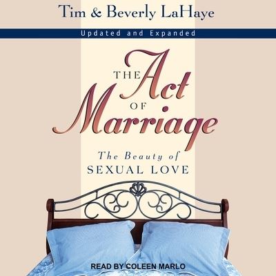 The Act of Marriage - Beverly Lahaye - Musiikki - TANTOR AUDIO - 9798200394418 - tiistai 2. lokakuuta 2018